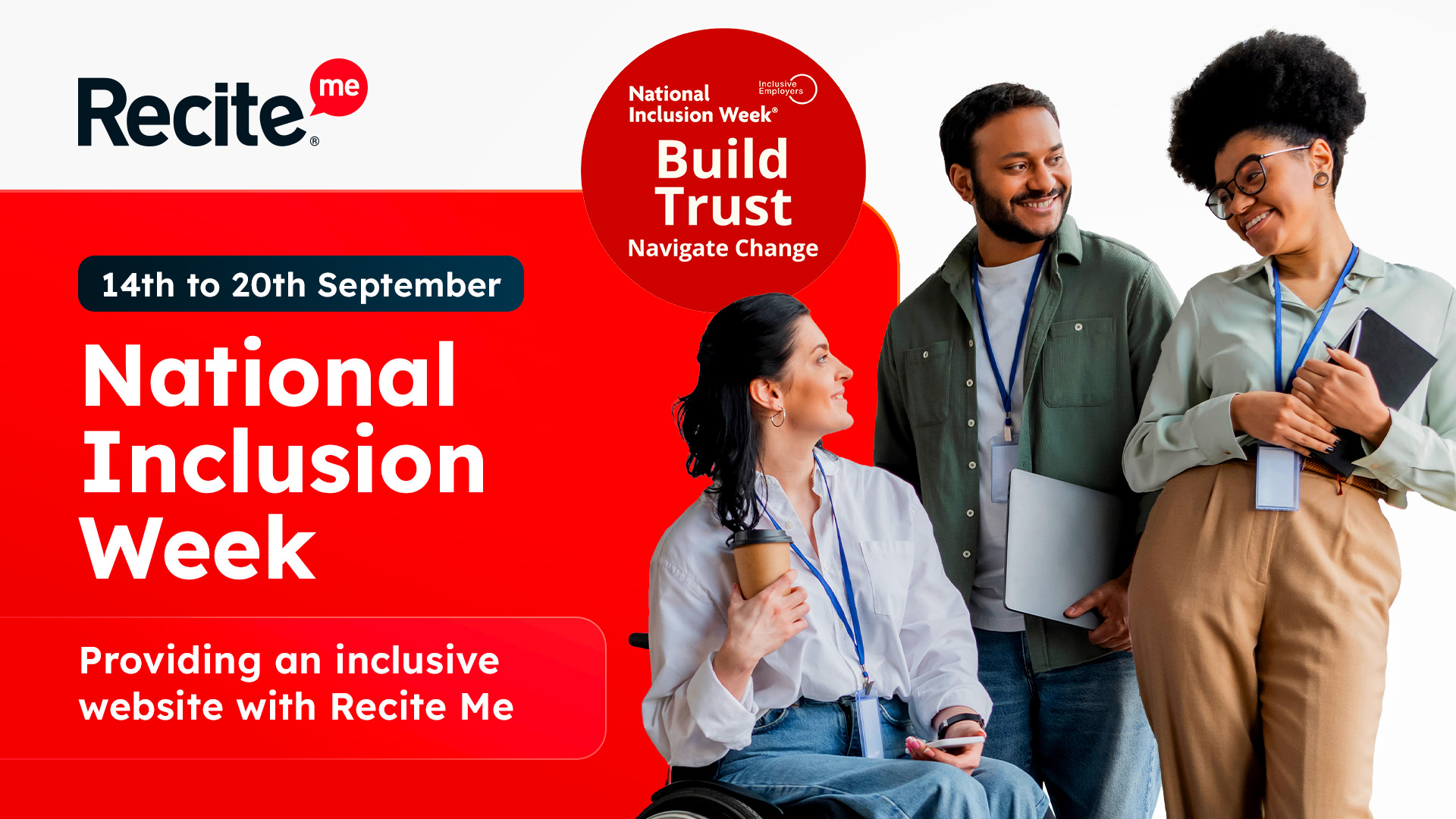 Recite Me graphic for National Inclusion Week, 14th to 20th September. It features the theme “Build Trust, Navigate Change” alongside three colleagues, including a wheelchair user, with the message “Providing an inclusive website with Recite Me.”
